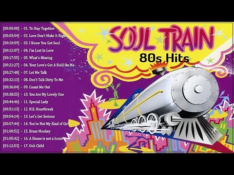 Soul Train of the 80's - Best of Soul Train - Greatest Hits Playlist Full Songs