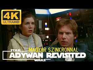 ADYWAN Star Wars V. REVISITED 4K. Magyar szinkronnal !!!