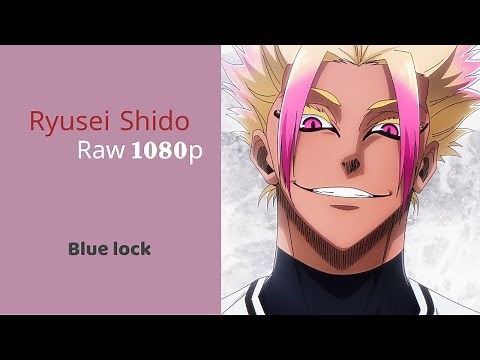 Shido Ryusei Blue Lock season2 |Scenes | Raw 1080p