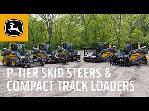 Introducing the P-Tier Skid Steers & Compact Track Loaders | John Deere Construction