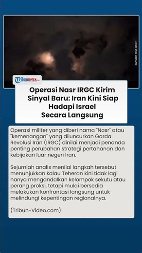 Iran Naik Level? Operasi Nasr IRGC Disebut Bukti Kesiapan Penuh Hadapi Israel dalam Konflik Terbuka