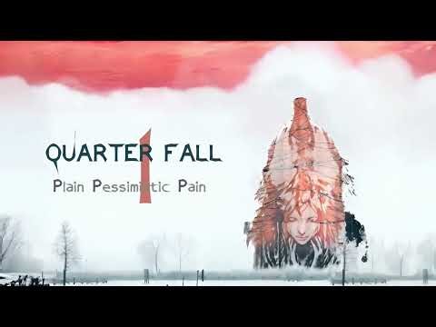 Quarter Fall - Plain Pessimistic Pain (Remaster ©2025)