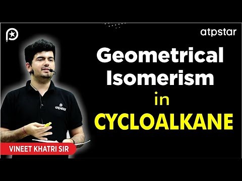Geometrical isomerism in organic chemistry | Cycloalkanes | Vineet khatri sir | ATP STAR Kota