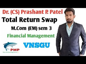 Total Return Swap l TRS l Total Rate of Return Swap l VNSGU l M.Com l exam l @ DR Prashant Patel PMP