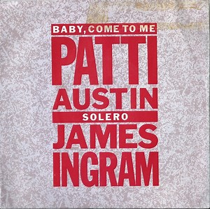 Patti Austin, James Ingram - Baby, Come To Me / Solero