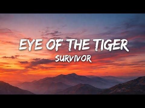 Survivor - Eye Of The Tiger (Lyrics)