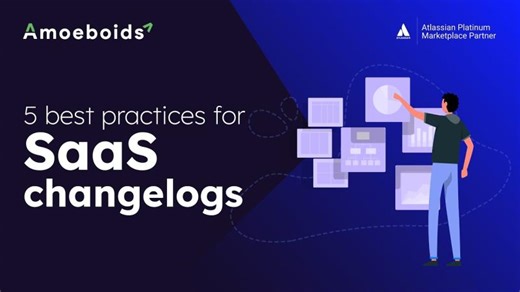 5 SaaS Changelog Best Practices to Boost Feature Adoption User Engagement | Amoeboids