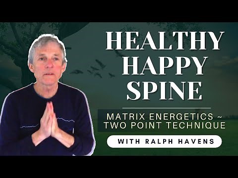 Healthy Happy Spine Matrix Energetics ~ Two Point technique *