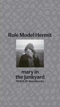 mary in the junkyard – Role Model Hermit Review | Neither Here Nor There