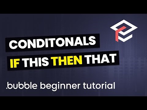 How to Setup Conditionals in Bubble - Tutorial
