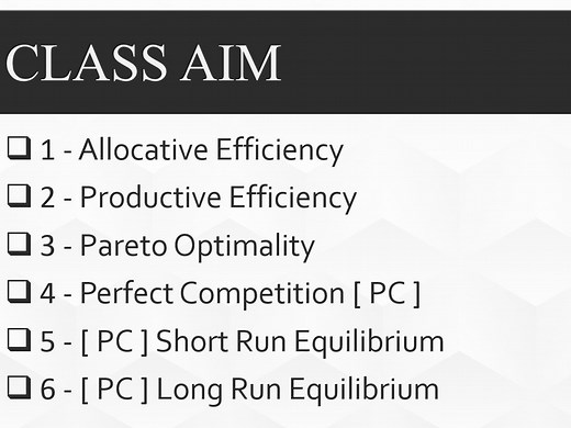 A2 经济学 预习 - 4 [Allocative Efficiency|Productive Efficiency|Perfect Competition]