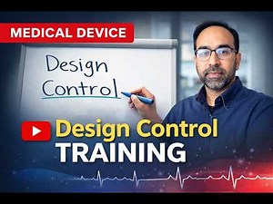 Medical Device Design Control Fundamentals - Medical Device Development Guide.