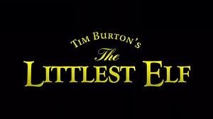 Tim Burton's The Littlest Elf (1994) - Opening Credits