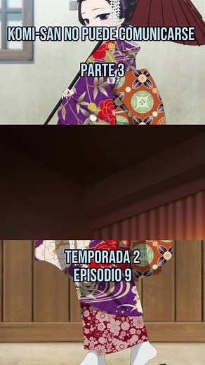 KOMI-SAN NO PUEDE COMUNICARSE Temporada 2, Episodio 9-Parte 3