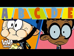 The Loud House ABC’s ! | The Loud House