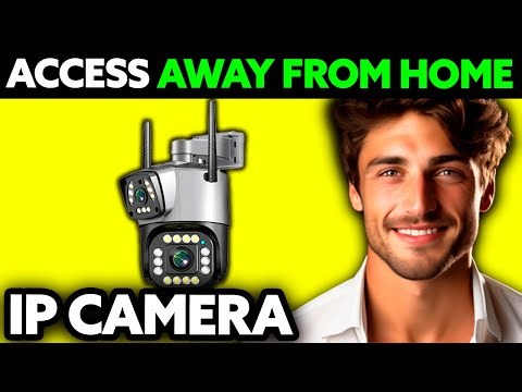 How To Access my IP Camera Away From Home (2025) - Step by Step
