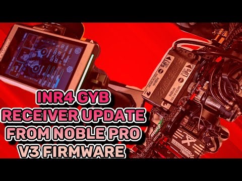 Flysky INR4 GYB noble pro v3 firmware update guide.