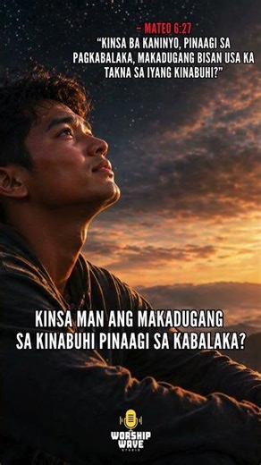 STOP WORRYING 😢 | Mateo 6:27 in Bisaya (Ayaw Kabalaka Song)