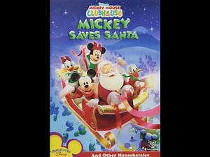 Opening To: Mickey Mouse Clubhouse: Mickey Saves Santa 2006 DVD