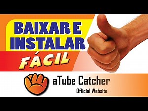 Como Baixar e intalar Atube catcher Pt-BR (Baixador de Videos do Youtube)