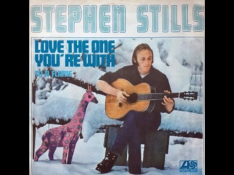 Stephen Stills - Love The One You're With (4K/Lyrics)