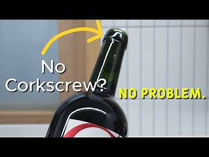 How to Remove a Cork Without a Corkscrew