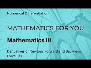 Numerical differentiation formula | Derivative of Newton forward and backward difference formula |
