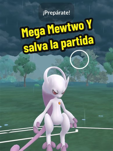 Mega Mewtwo Y salva la partida - Pokémon GO batalla