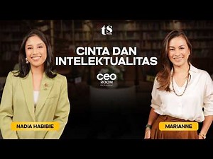 MENJAGA LEGACY B.J HABIBIE LEWAT CINTA DAN INTELEKTUALITAS, WITH NADIA HABIBIE