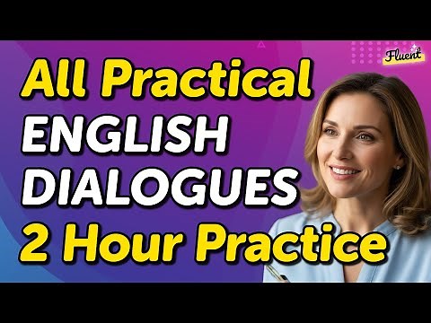 All Practical English Dialogues: A 2 Hour Practice