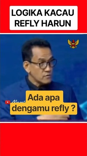 💥 REFLY HARUN'S TWISTED LOGIC ??