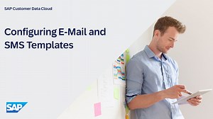 Configuring Email and SMS Templates in SAP Customer Data Cloud