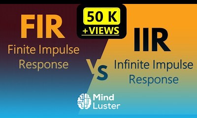 Mind Luster - Learn FIR and IIR filter comparison FIR and IIR filters in DSP Overview of FIR and IIR filter