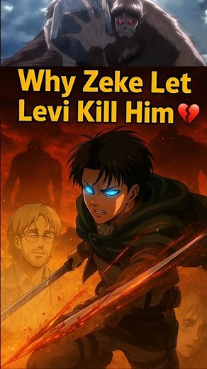 Why Zeke Let Levi Kill Him 😢 | Attack on Titan Final Season Explained”