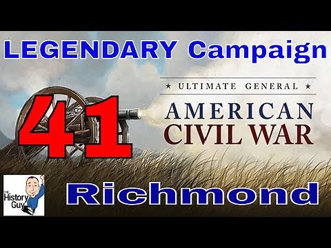 RICHMOND (PART 1) - Ultimate General Civil War - Union Legendary Campaign - 41