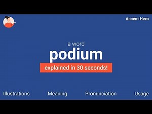 PODIUM - Meaning and Pronunciation