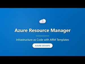 Azure Resource Manager (ARM): Introduction to Infrastructure as Code with ARM Templates