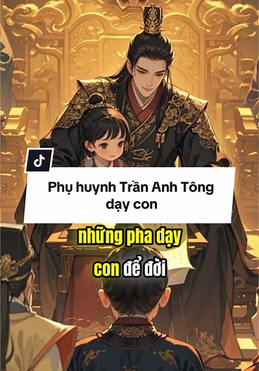 Dạy con về lịch sử Việt Nam từ gia tộc họ Trần