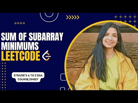 Sum of Subarray Minimums | Leetcode | Medium | Java | Striver's A to Z DSA Course/Sheet