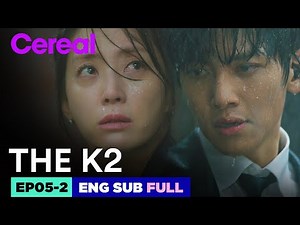 [ENG SUB|FULL] THE K2 | EP.05-2 | #Jichangwook #Limyoona #THEK2