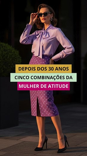 Cinco combinações elegantes para mulheres de 30 anos