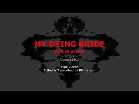 MY DYING BRIDE “God Is Alone” 7-inch Single Version (Lyric Videos)