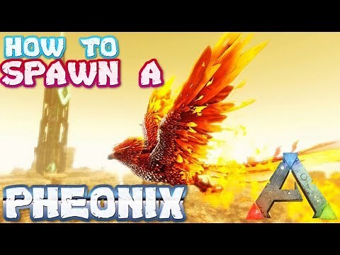 HOW TO SPAWN A PHOENIX IN ARK (CHEAT CODES)