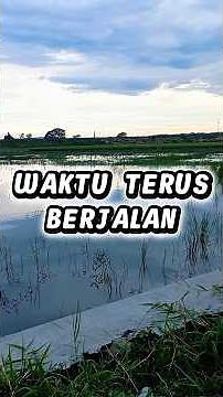 Waktu Terus Berjalan | Motivasi Hidup Agar Tidak Menunda #motivasihidup #quotes #katahatimotivasi