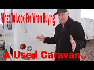 What to look for when buying a used Caravan