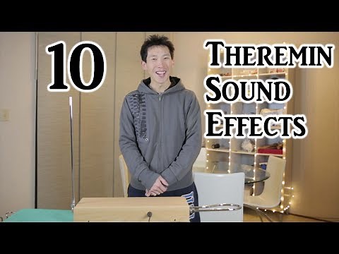 10 Sound Effects on the Theremin
