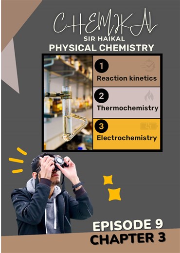 Physical Chemistry SK025 [CHEMIKAL] Chapter 3: Electrochemistry Episode 9