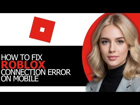 [STEP BY STEP!] – How to Fix Roblox Connection Error on Mobile in 2025