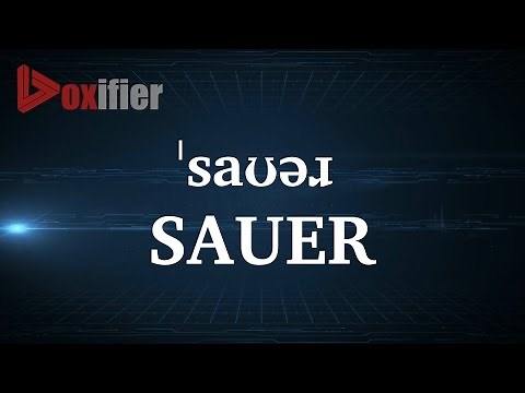 How to Pronunce Sauer in English - Voxifier.com