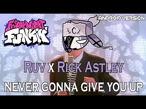 RUV X RICK ASTLEY? FRIDAY NIGHT FUNKIN VS RUV NEVER GONNA GIVE YOU UP ANDROID - FNF INDONESIA
